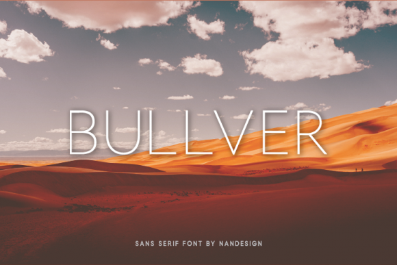 Bullver: The Sans Serif Font That Sharpens Campaign Visuals